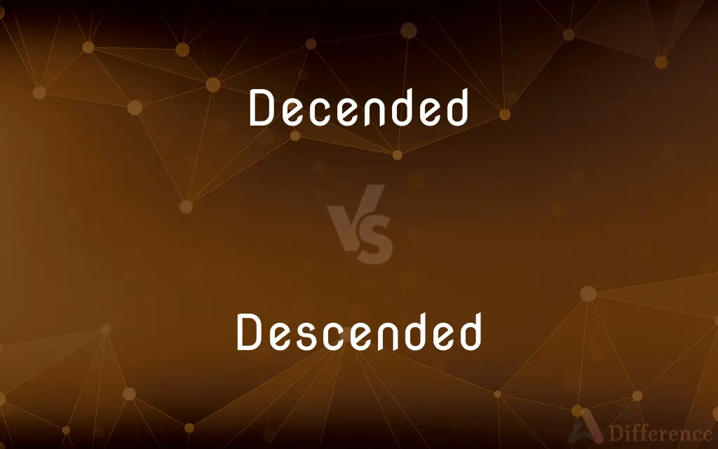 Decended vs. Descended — Which is Correct Spelling?