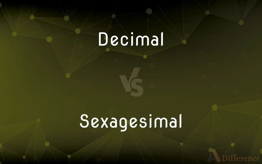 Decimal vs. Sexagesimal — What's the Difference?
