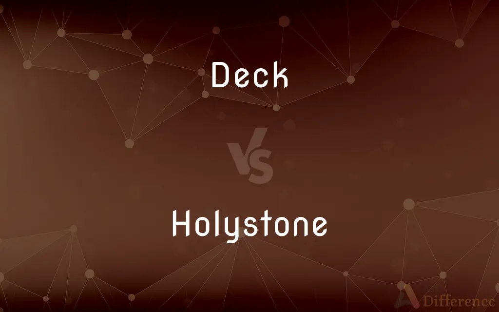 Deck vs. Holystone — What's the Difference?