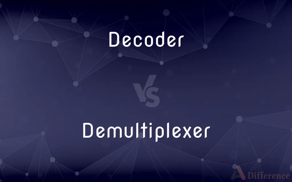 Decoder vs. Demultiplexer