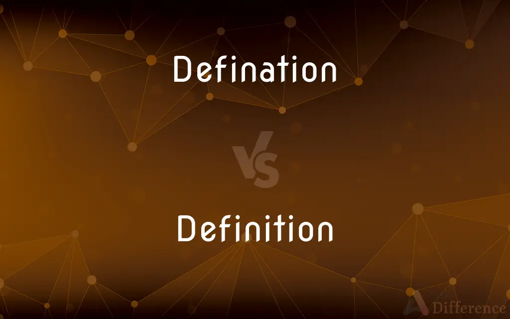 Defination vs. Definition — Which is Correct Spelling?