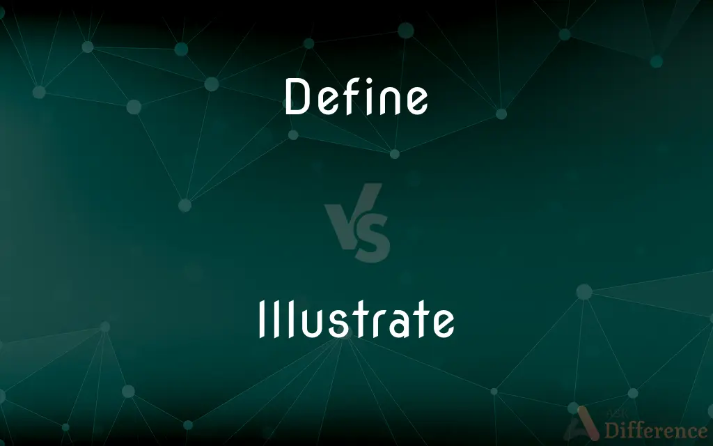 Define vs. Illustrate — What's the Difference?