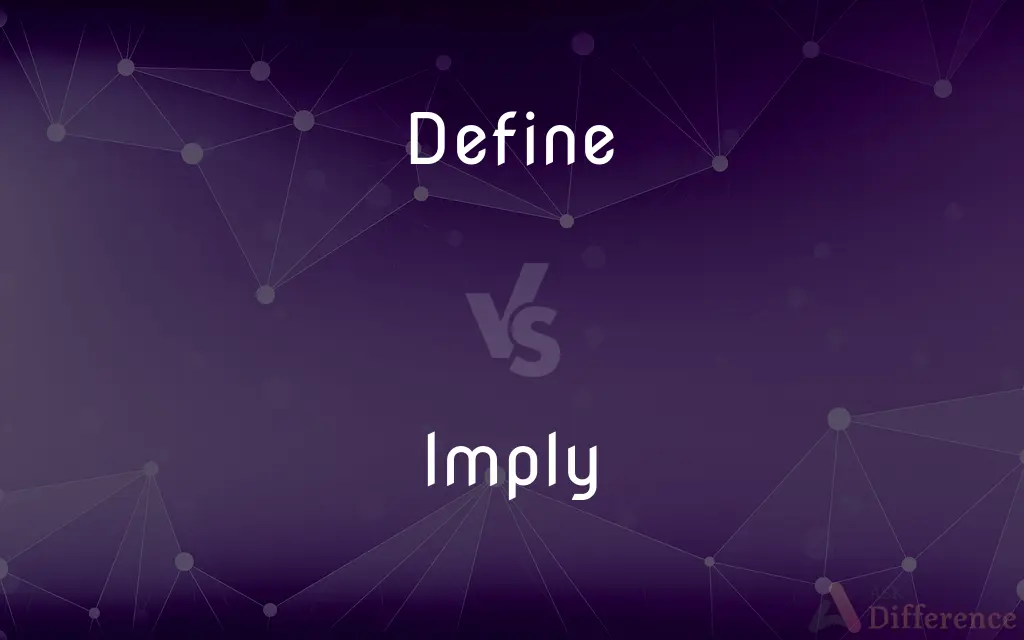 Define vs. Imply — What's the Difference?