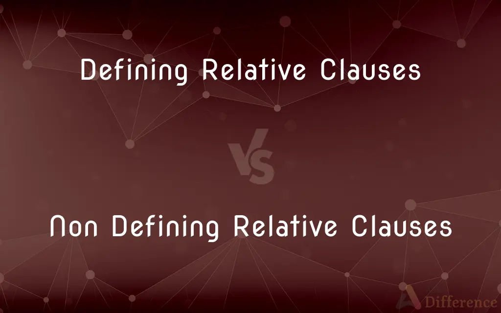 Defining Relative Clauses vs. Non Defining Relative Clauses — What's the Difference?