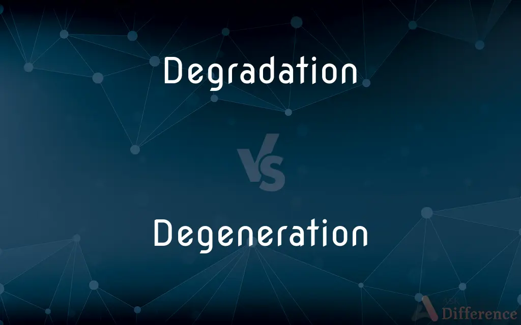 Degradation vs. Degeneration — What's the Difference?