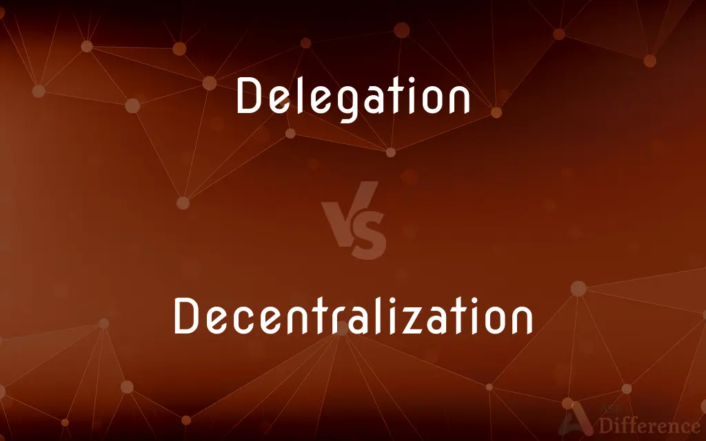 Delegation vs. Decentralization — What's the Difference?