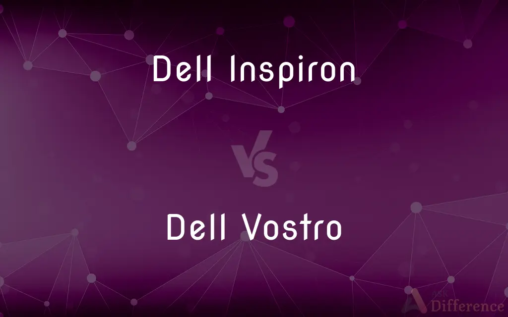 Dell Inspiron vs. Dell Vostro — What's the Difference?
