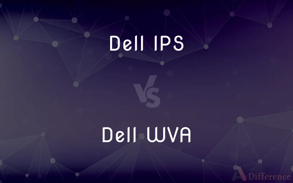 Dell IPS vs. Dell WVA — What's the Difference?