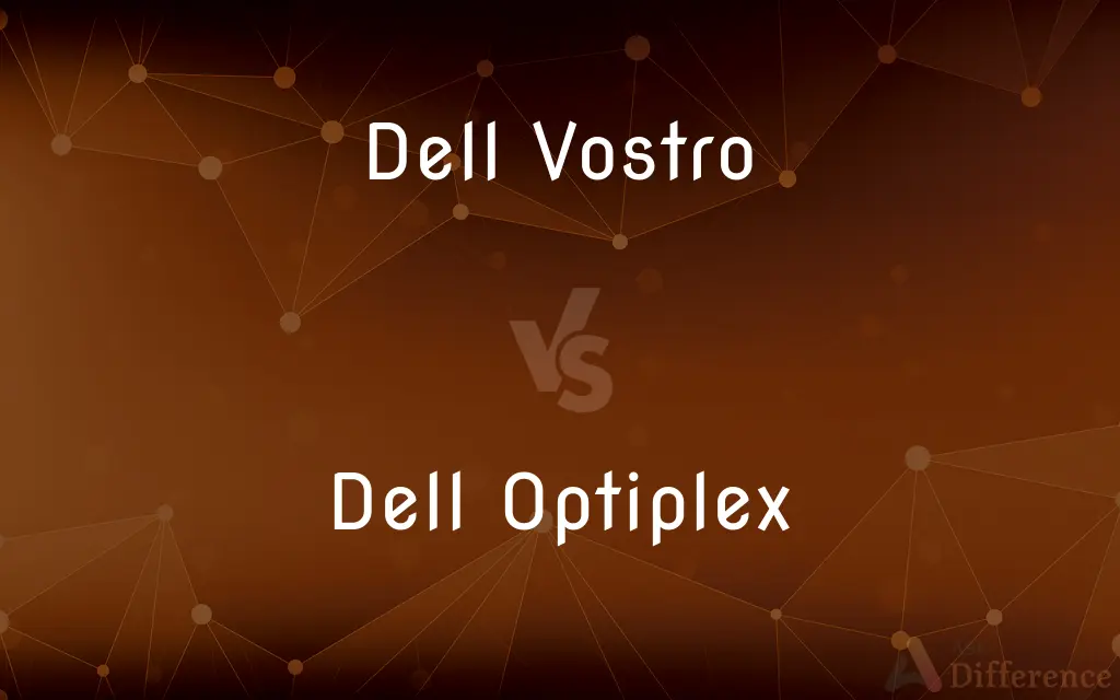 Dell Vostro vs. Dell Optiplex — What's the Difference?