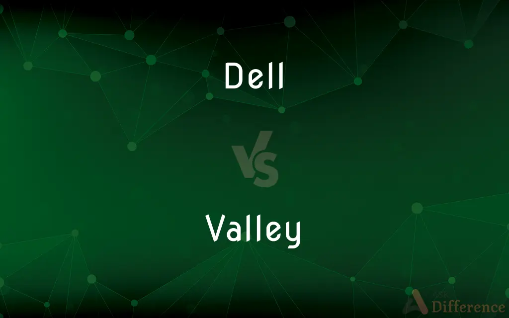 Dell vs. Valley — What's the Difference?