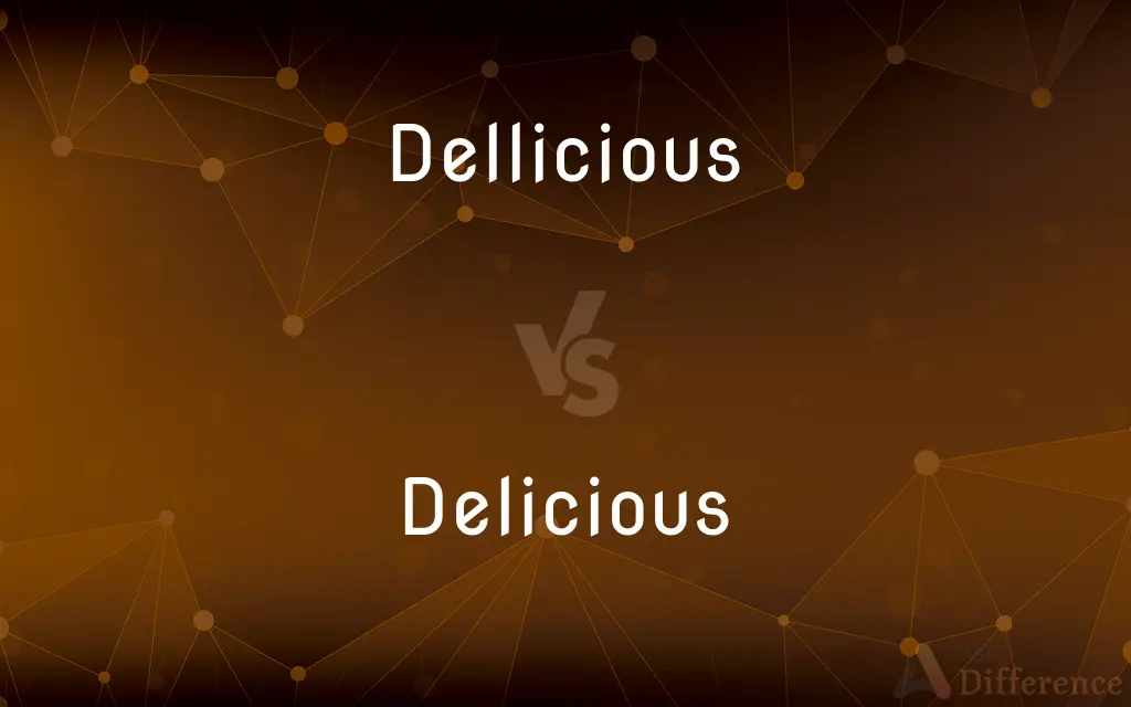 Dellicious vs. Delicious — Which is Correct Spelling?