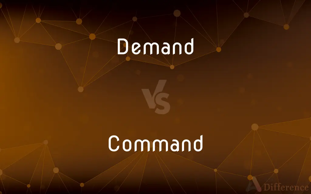 Demand vs. Command — What's the Difference?