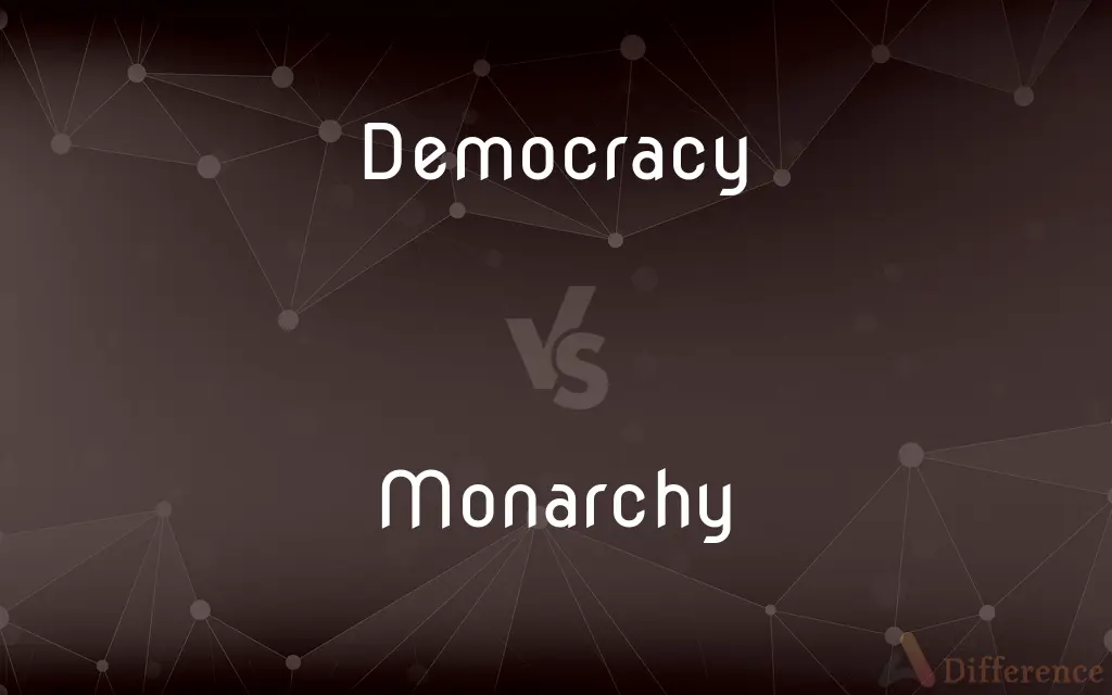 Democracy vs. Monarchy — What's the Difference?