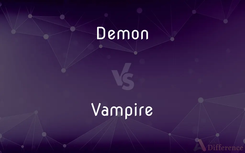 Demon vs. Vampire — What's the Difference?