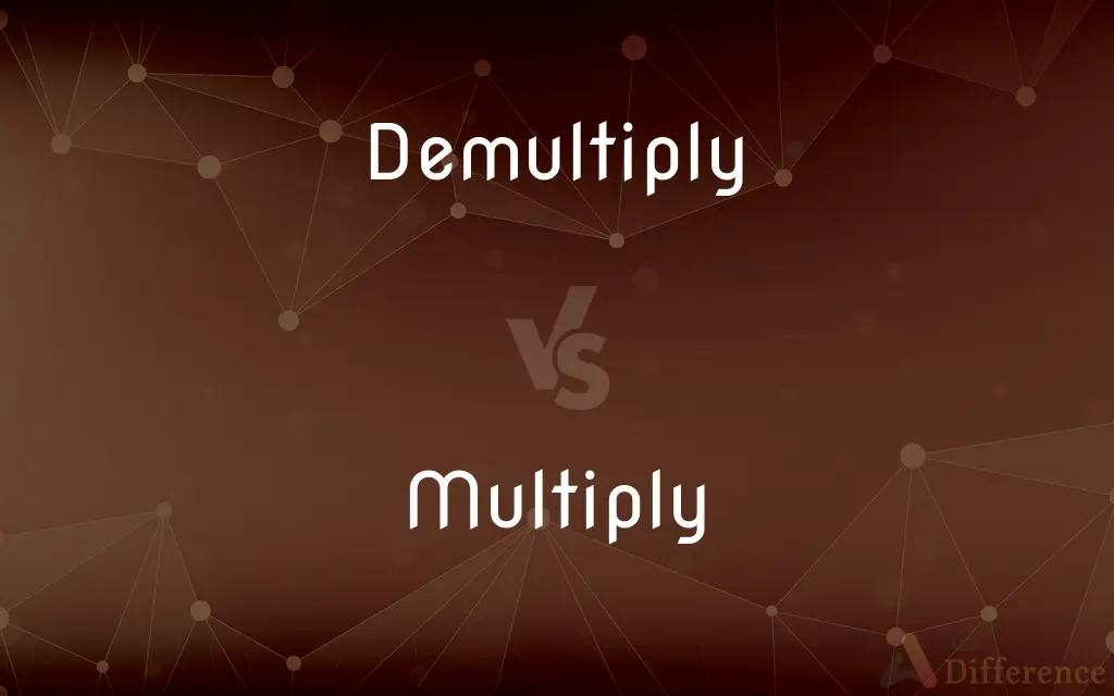 Demultiply vs. Multiply — Which is Correct Spelling?