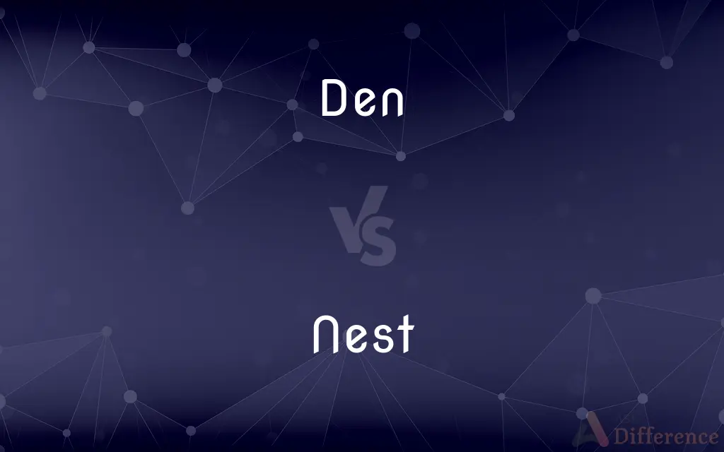 Den vs. Nest — What's the Difference?