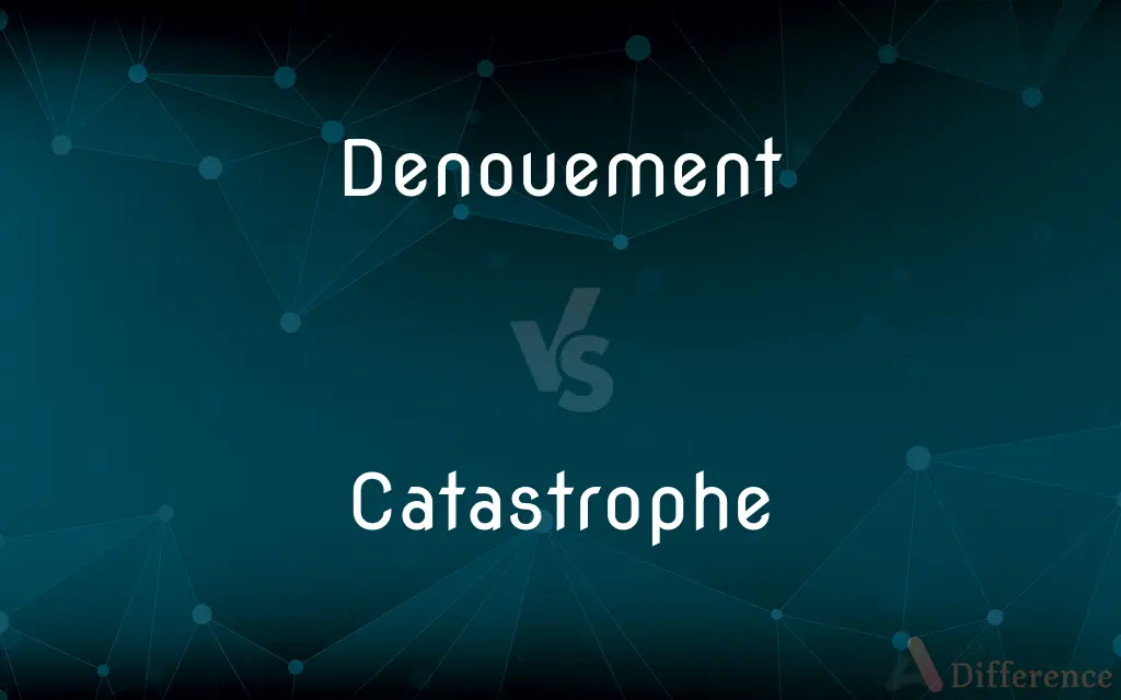 Denouement vs. Catastrophe — What's the Difference?