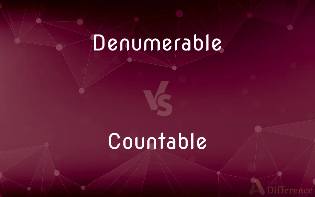 Denumerable vs. Countable — What's the Difference?