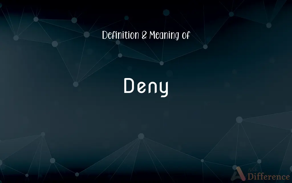 Deny