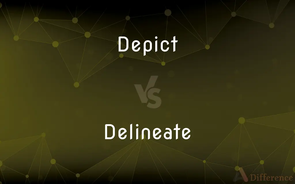 Depict vs. Delineate — What's the Difference?