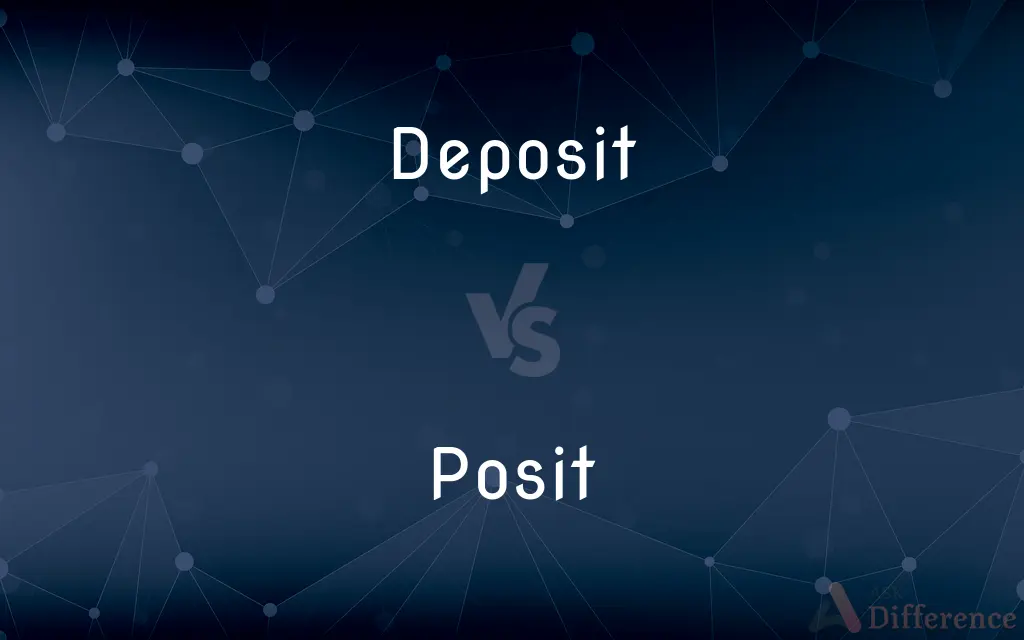 Deposit vs. Posit — What's the Difference?