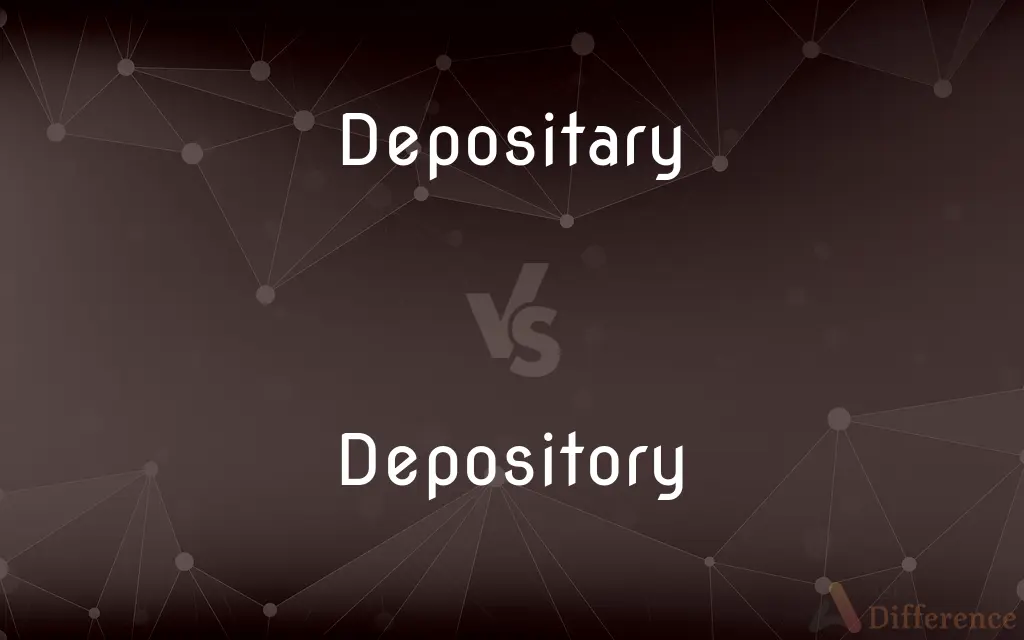 Depositary vs. Depository — What's the Difference?