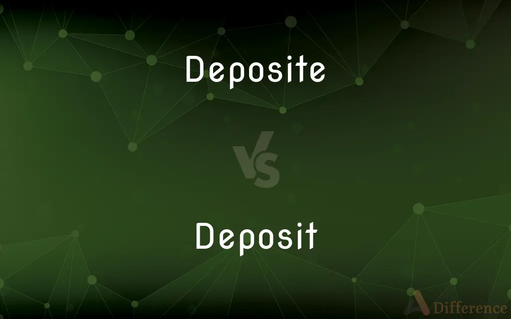 Deposite vs. Deposit — Which is Correct Spelling?