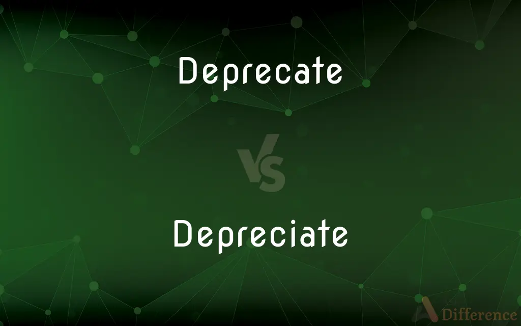 Deprecate vs. Depreciate — What's the Difference?