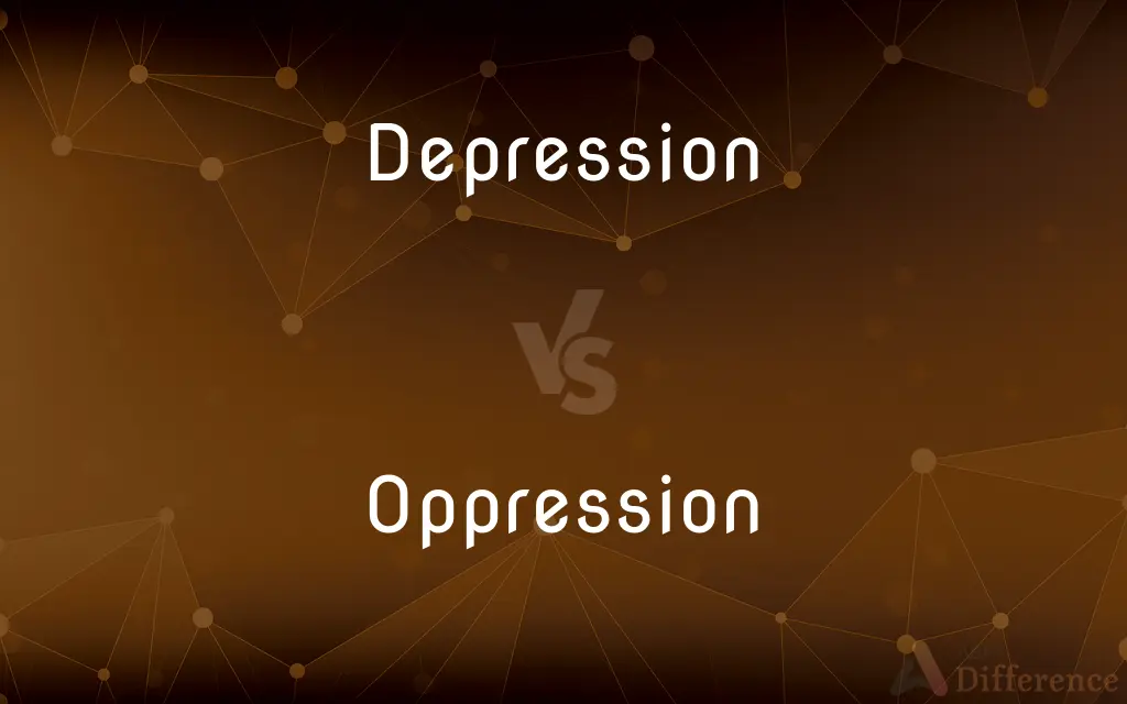 Depression vs. Oppression — What's the Difference?