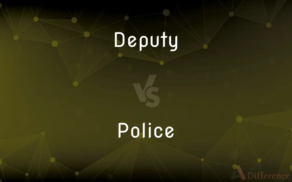 Deputy vs. Police — What's the Difference?