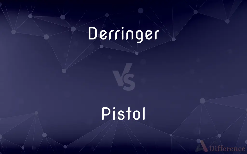 Derringer vs. Pistol — What's the Difference?