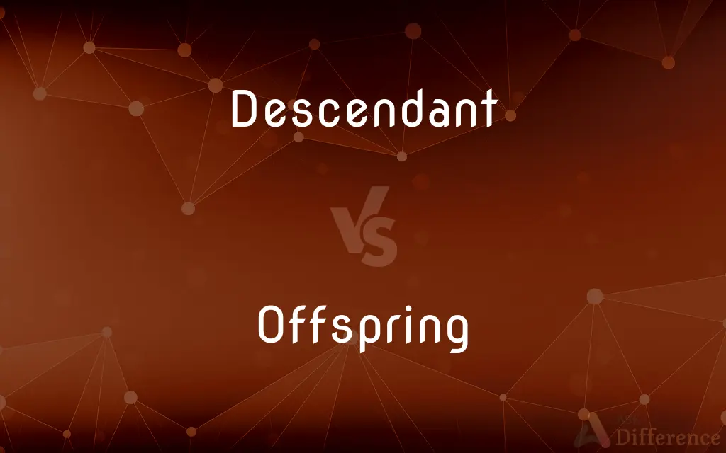 Descendant vs. Offspring — What's the Difference?