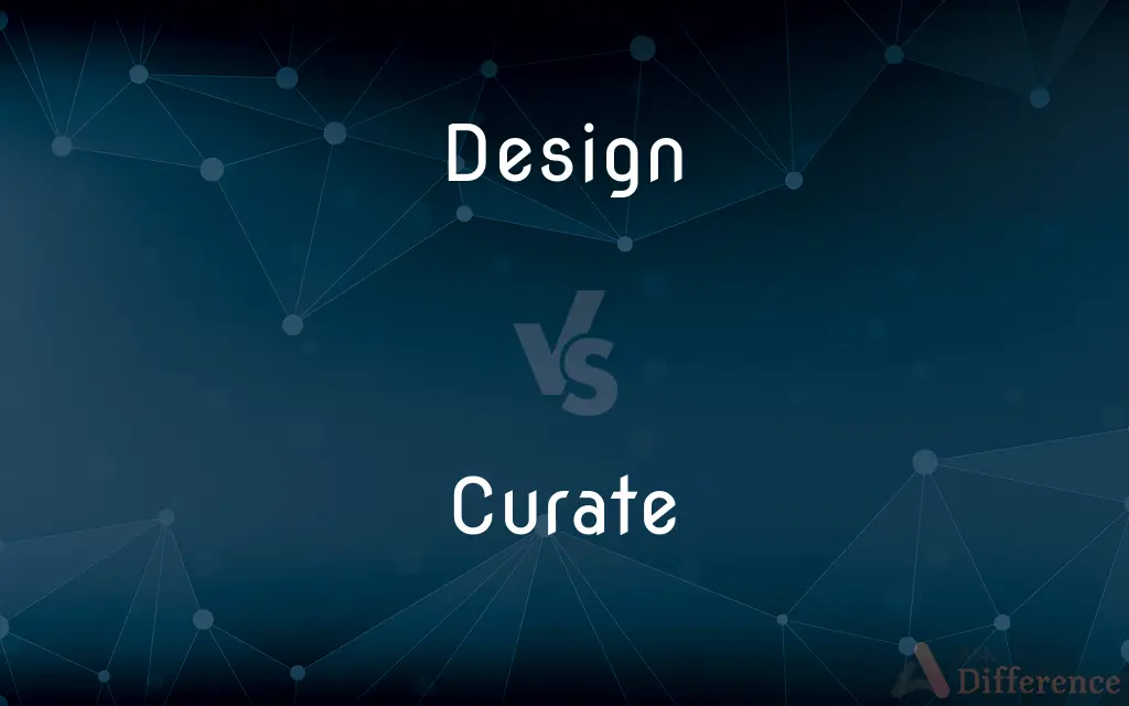 Design vs. Curate — What's the Difference?
