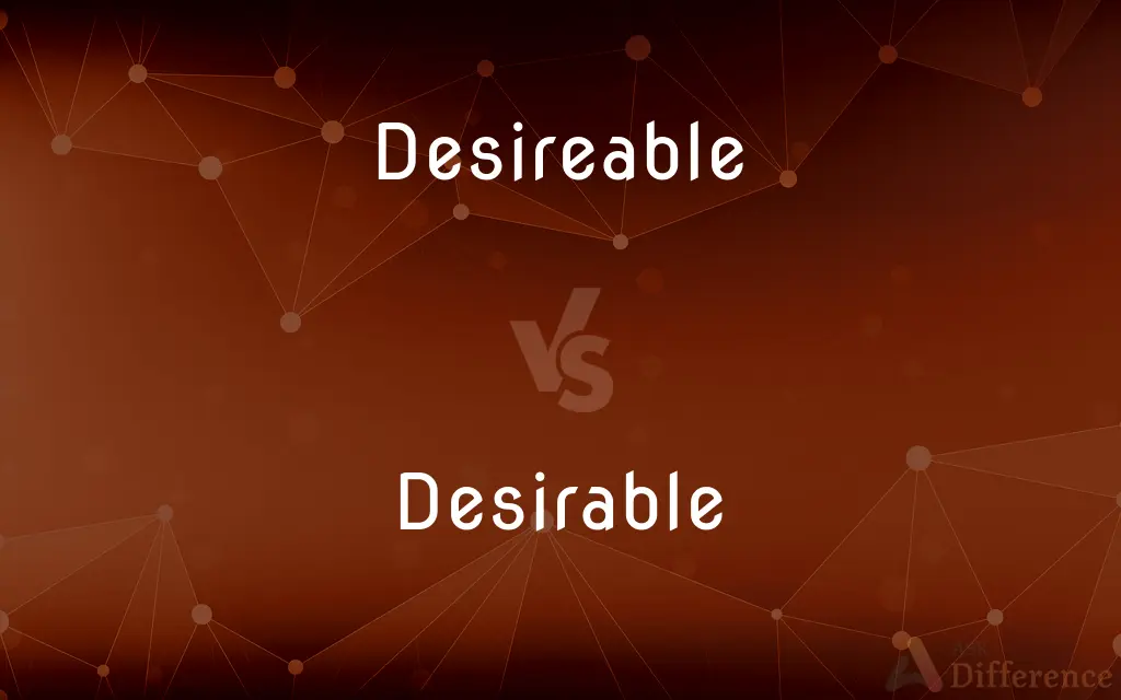 Desireable vs. Desirable — Which is Correct Spelling?