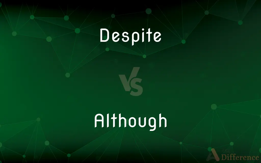 Despite vs. Although — What's the Difference?