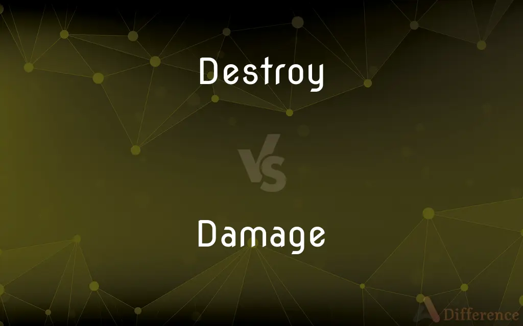 Destroy vs. Damage — What's the Difference?