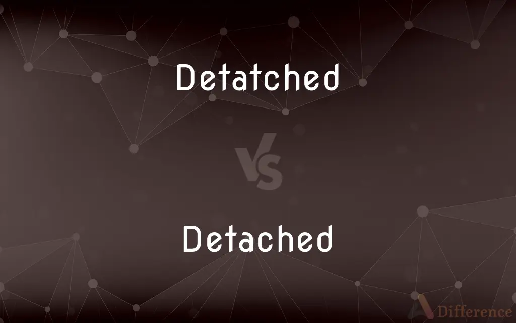 Detatched vs. Detached — Which is Correct Spelling?