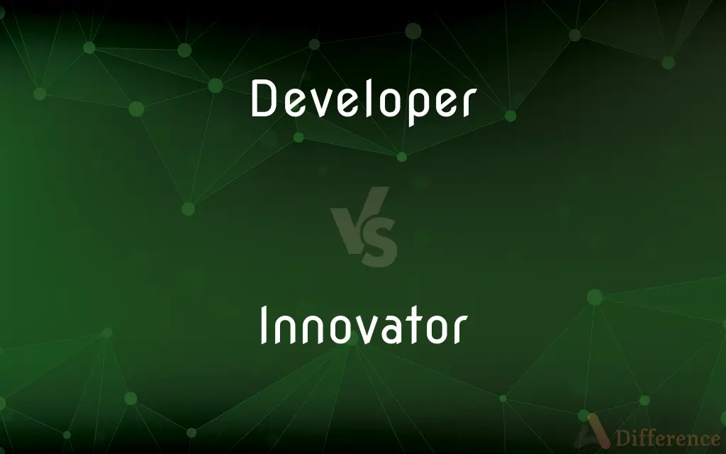 Developer vs. Innovator — What's the Difference?