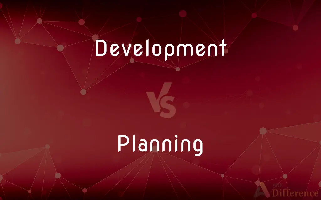 Development vs. Planning — What's the Difference?