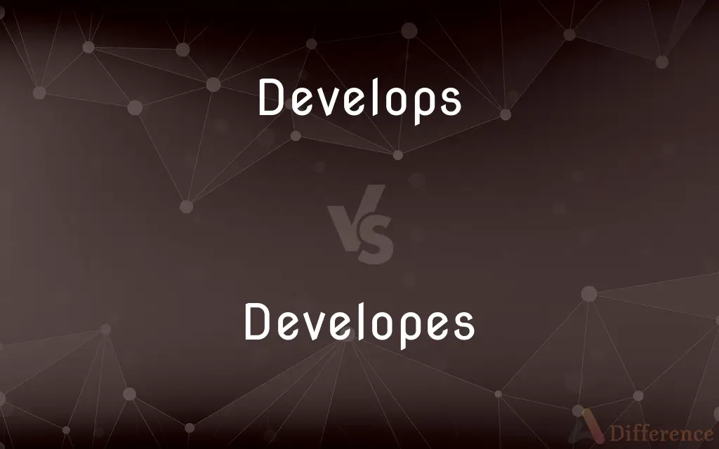 Develops vs. Developes — Which is Correct Spelling?