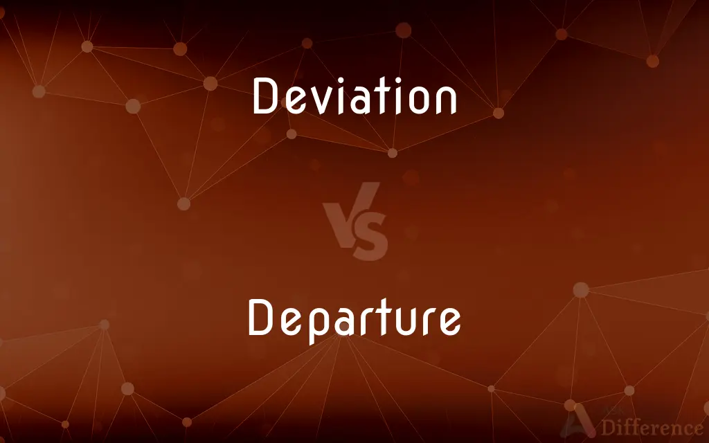 Deviation vs. Departure — What's the Difference?