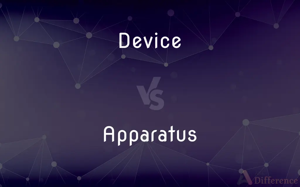 Device vs. Apparatus — What's the Difference?