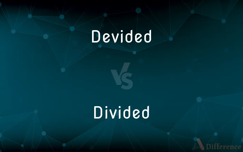 Devided vs. Divided — Which is Correct Spelling?