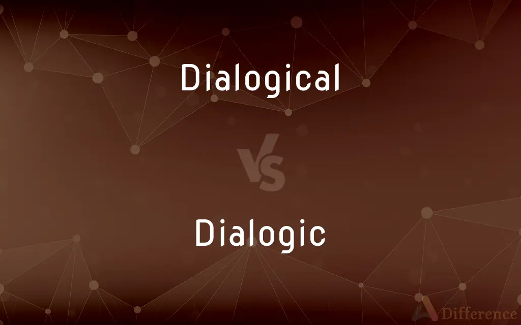 Dialogical vs. Dialogic — What's the Difference?