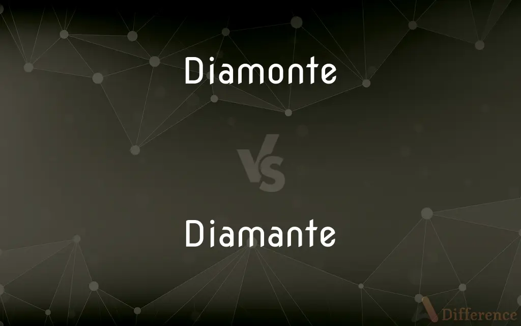 Diamonte vs. Diamante — What's the Difference?