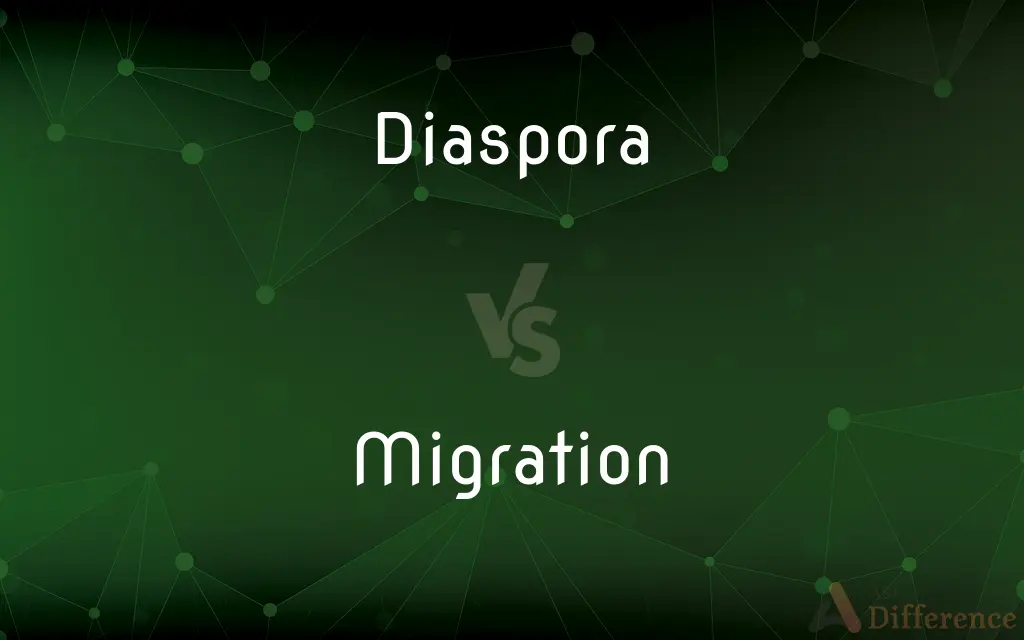 Diaspora vs. Migration — What's the Difference?