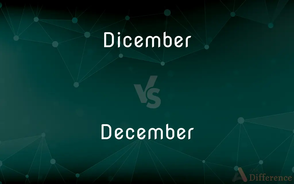 Dicember vs. December — Which is Correct Spelling?