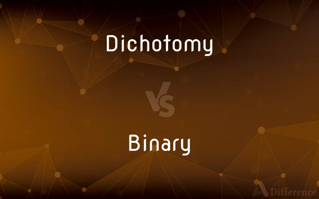 Dichotomy vs. Binary — What's the Difference?