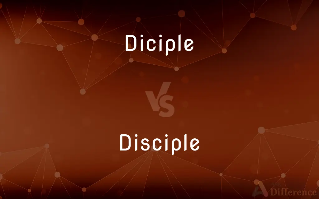 Diciple vs. Disciple — Which is Correct Spelling?