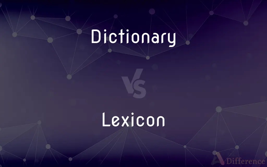 Dictionary vs. Lexicon — What's the Difference?